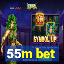 55m bet